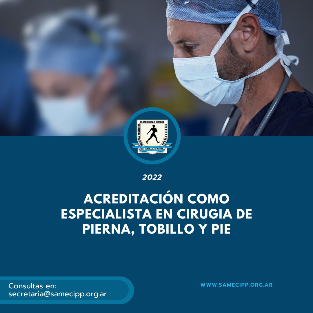 Acreditación como Especialista en Cirugía de Pierna, Tobillo y Pie